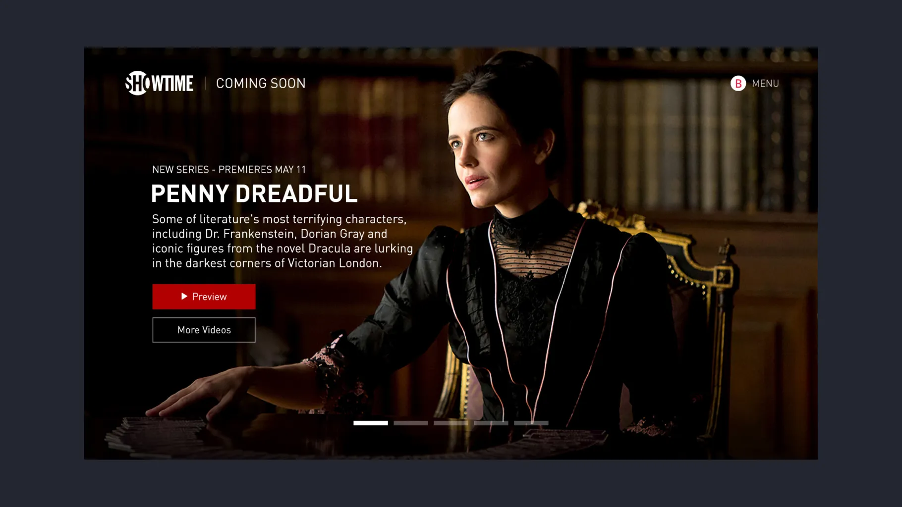 The Showtime TV app’s Coming Soon screen, featuring the new series Penny Dreadful with Preview and More Videos buttons